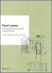 Fuori scena. Il teatro di fronte al mondo contemporaneo  - Libro Marsilio 2003, Documenta | Libraccio.it