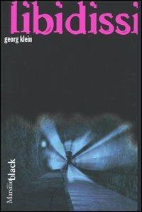 Libidissi - Georg Klein - Libro Marsilio 2004, Black | Libraccio.it