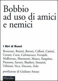 Bobbio ad uso di amici e nemici  - Libro Marsilio 2003, I libri di Reset | Libraccio.it