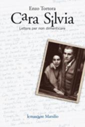 Cara Silvia. Lettere per non dimenticare