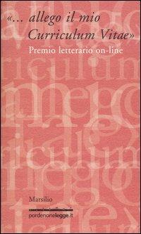 Allego il mio curriculum vitae  - Libro Marsilio 2003, Farfalle | Libraccio.it