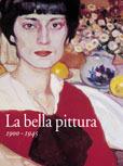 La bella pittura. 1900-1945