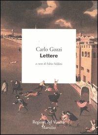 Lettere - Carlo Gozzi - Libro Marsilio 2004, I giorni | Libraccio.it