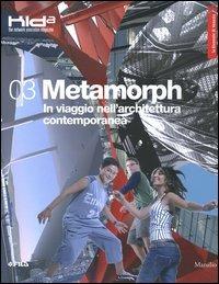 La Biennale di Venezia. 9ª Mostra internazionale di Architettura. 03 Metamorph. In viaggio nell'architettura contemporanea (Venezia, 2004)  - Libro Marsilio 2004 | Libraccio.it