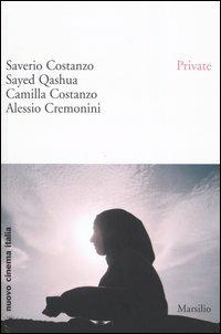 Private  - Libro Marsilio 2005, Nuovo cinema Italia | Libraccio.it