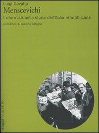 Menscevichi. I riformisti nella storia dell'Italia repubblicana - Luigi Covatta - Libro Marsilio 2005, Saggi | Libraccio.it