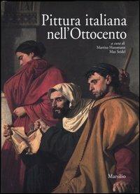 Pittura italiana nell'Ottocento. Atti del Convegno (Firenze, 7-10 ottobre 2002)  - Libro Marsilio 2005, Kunsthistorisches Inst. Max-Planck-Inst. | Libraccio.it