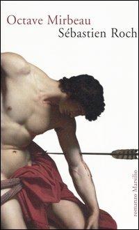 Sébastien Roch - Octave Mirbeau - Libro Marsilio 2005, Romanzi e racconti | Libraccio.it