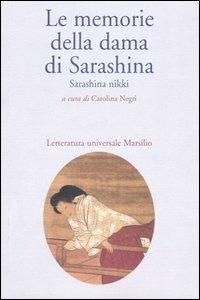 Le memorie di Sarashina. Sarashina Nikki  - Libro Marsilio 2005, Letteratura universale. Mille gru | Libraccio.it