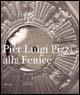 Pier Luigi Pizzi alla Fenice  - Libro Marsilio 2005, Libri illustrati. Grandi libri | Libraccio.it