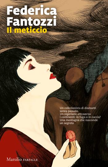 Il meticcio - Federica Fantozzi - Libro Marsilio 2019, Farfalle | Libraccio.it