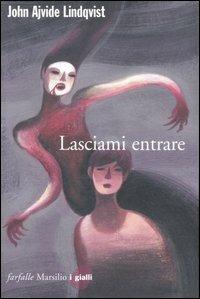 Lasciami entrare - John Ajvide Lindqvist - Libro Marsilio 2006, Farfalle | Libraccio.it