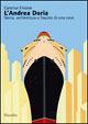 L' Andrea Doria. Storia, architettura, fascino di una nave. Ediz. illustrata - Caterina Frisone - Libro Marsilio 2006, Libri illustrati | Libraccio.it