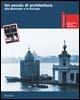 Un secolo di architettura alla Biennale e in Europa. Ediz. illustrata  - Libro Marsilio 2006, Libri illustrati. I grandi libri illustr. | Libraccio.it