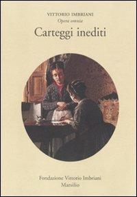 Opera omnia. Vol. 1: Carteggi inediti - Vittorio Imbriani - Libro Marsilio 2007 | Libraccio.it
