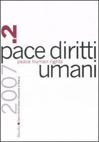 Pace diritti umani-Peace human rights (2007). Vol. 2  - Libro Marsilio 2008, Riviste | Libraccio.it