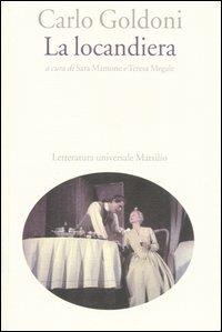 La locandiera - Carlo Goldoni - Libro Marsilio 2007, Letteratura universale | Libraccio.it