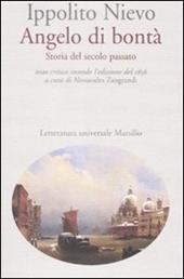 Angelo di bontà. Storia del secolo passato. Ediz. critica