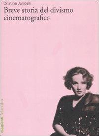 Breve storia del divismo cinematografico - Cristina Jandelli - Libro Marsilio 2007, Elementi | Libraccio.it