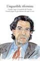 L' inguaribile riformista. Giorgio Lago e la parabola del Nordest. Grandi pagine di giornalismo dal 1996 al 2005  - Libro Marsilio 2007, I tascabili Marsilio | Libraccio.it
