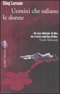 Uomini che odiano le donne. Millennium - Stieg Larsson - Libro Marsilio 2007, Farfalle | Libraccio.it