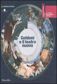 La Biennale di Venezia. 39º Festival internazionale di teatro. Goldoni e il teatro nuovo. Catalogo della mostra (Venezia, 18-29 luglio 2007). Ediz. illustrata  - Libro Marsilio 2007, Cataloghi | Libraccio.it