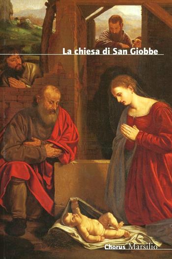 La chiesa di San Giobbe  - Libro Marsilio 2007, Guide. Chiese di Venezia | Libraccio.it