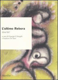 L'ultimo Rebora. 1954-1957  - Libro Marsilio 2008, Ricerche | Libraccio.it