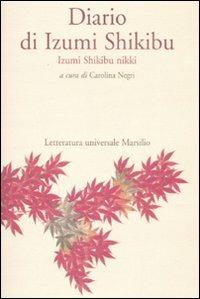 Diario di Izumi Shikibu - Shikibu Izumi - Libro Marsilio 2008, Letteratura universale. Mille gru | Libraccio.it