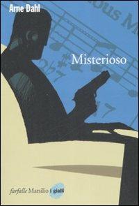 Misterioso - Arne Dahl - Libro Marsilio 2009, Farfalle | Libraccio.it