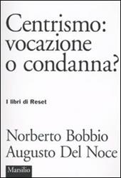 Centrismo: vocazione o condanna?