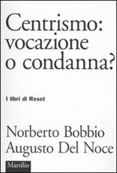 Centrismo: vocazione o condanna?