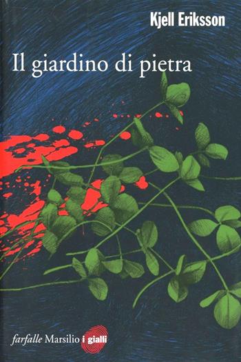 Il giardino di pietra - Kjell Eriksson - Libro Marsilio 2009, Farfalle | Libraccio.it