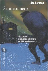 Sentiero nero - Åsa Larsson - Libro Marsilio 2009, Farfalle | Libraccio.it
