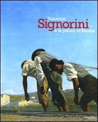 Telemaco Signorini e la pittura in Europa. Catalogo della mostra (Padova, 19 settembre 2009-31 gennaio 2010). Ediz. illustrata  - Libro Marsilio 2009, Cataloghi | Libraccio.it