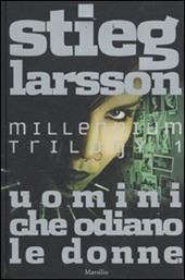 Uomini che odiano le donne. Millennium trilogy. Vol. 1