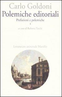 Polemiche editoriali. Prefazioni e polemiche. Vol. 1 - Carlo Goldoni - Libro Marsilio 2009, Letteratura universale. Goldoni le opere | Libraccio.it