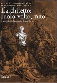 L' architetto: ruolo, volto, mito  - Libro Marsilio 2009, Libri illustrati | Libraccio.it