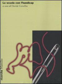 La scuola con l'handicap  - Libro Marsilio 2009, Ricerche | Libraccio.it