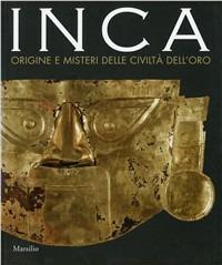 Inca  - Libro Marsilio 2009, Cataloghi | Libraccio.it