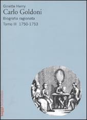Carlo Goldoni. Biografia ragionata. Vol. 3: 1750-1753.