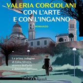 Libraccio Con l'arte e con l'inganno (Nero Rizzoli) (audiolibro)