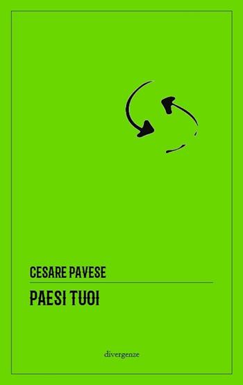 Paesi tuoi - Cesare Pavese - Libro Divergenze 2021, Le scie | Libraccio.it