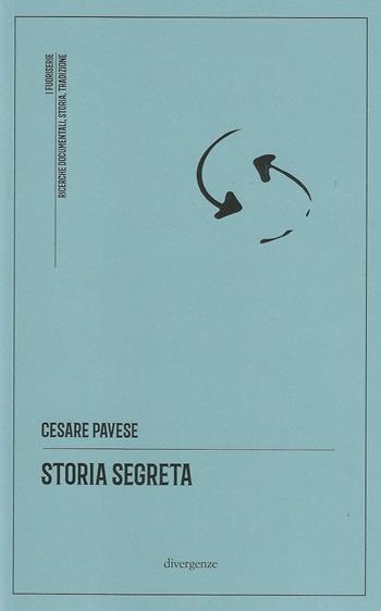 Storia segreta - Cesare Pavese - Libro Divergenze 2022 | Libraccio.it