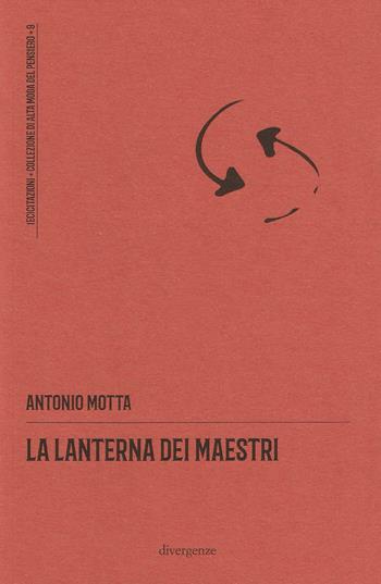 La lanterna dei maestri. Nuova ediz. - Antonio Motta - Libro Divergenze 2024, (ec)citazioni | Libraccio.it
