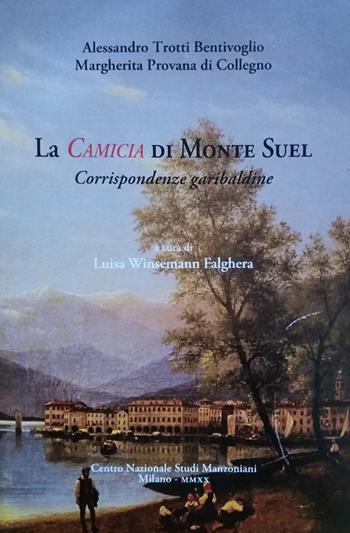 Carteggio Alessandro Trotti e Margherita Provana di Collegno. Corrispondenze garibaldine  - Libro Casa del Manzoni 2020, Quaderni Manzoni | Libraccio.it
