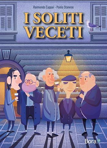 I soliti veceti - Raimondo Cappai, Paolo Stanese - Libro Bora.La 2020 | Libraccio.it