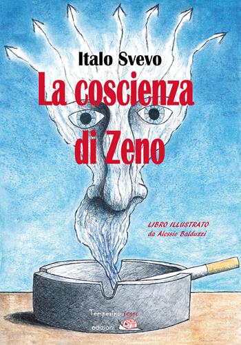 La coscienza di Zeno. Ediz. illustrata - Italo Svevo - Libro Temperino Rosso 2018 | Libraccio.it