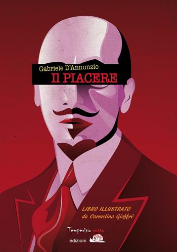 Il piacere - Gabriele D'Annunzio - Libro Temperino Rosso 2018 | Libraccio.it