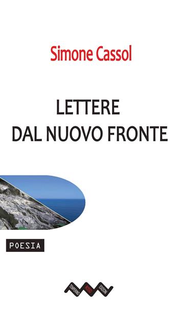 Lettere dal nuovo fronte - Simone Cassol - Libro Temperino Rosso 2019, Tracce di sabbia | Libraccio.it